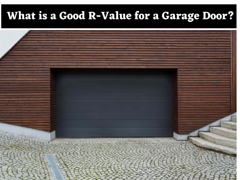 What-is-a-Good-R-Value-for-a-Garage-Door What is a Good R-Value for a Garage Door?